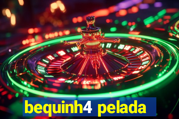 bequinh4 pelada